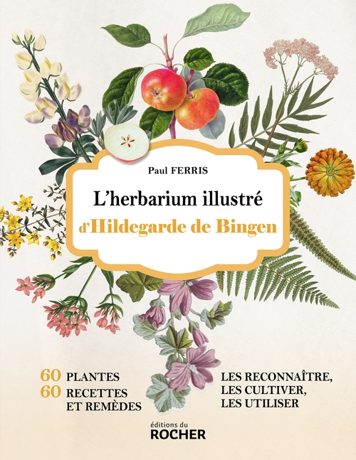 ebook cover of L'herbarium illustré d'Hildegarde de Bingen, by Paul Ferris