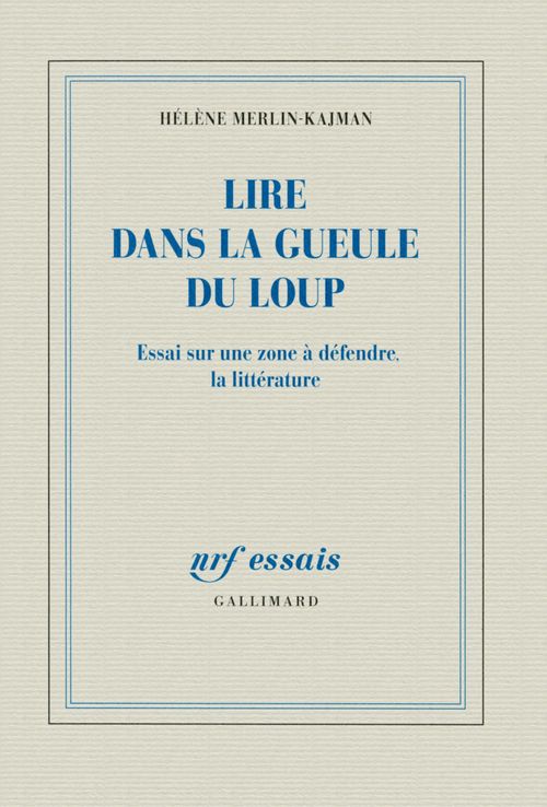 Couverture ebook de Lire dans la gueule du loup. Essai sur une zone à défendre, la littérature, de Hélène Merlin-kajman