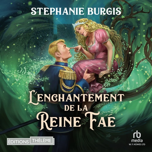 Couverture audiobook de Les Reines Infâmes T2: L'enchantement de la Reine Faé, de Stephanie Burgis
