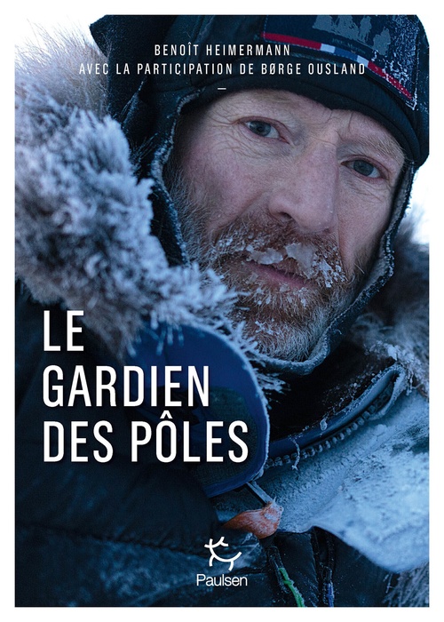 ebook cover of Børge Ousland - Le gardien des pôles, by Benoît Heimermann