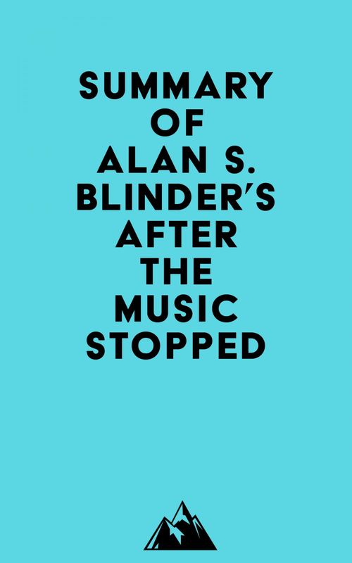ebook cover of Summary of Alan S. Blinder's After the Music Stopped, by Everest Media
