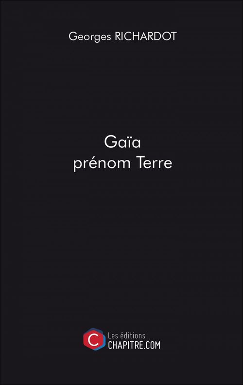 Couverture ebook de Gaïa prénom Terre, de Georges Richardot