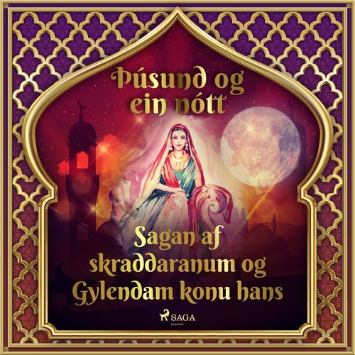 audiobook cover of Sagan af skraddaranum og Gylendam konu hans (Þúsund og ein nótt 24), by - Ýmsir