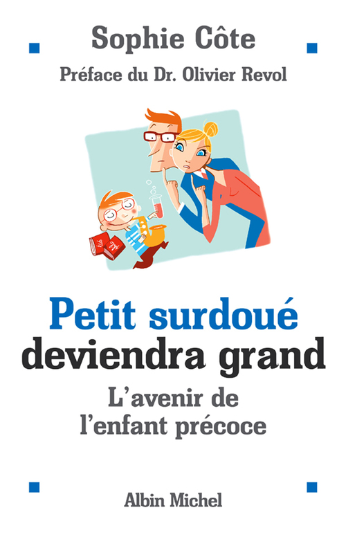 Couverture ebook de Petit surdoué deviendra grand, de Sophie Côte