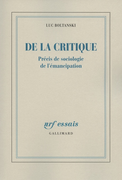 ebook cover of De la critique. Précis de sociologie de l'émancipation, by Luc Boltanski