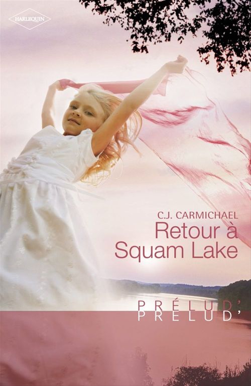 ebook cover of Retour à Squam Lake (Harlequin Prélud'), by C.J. Carmichael