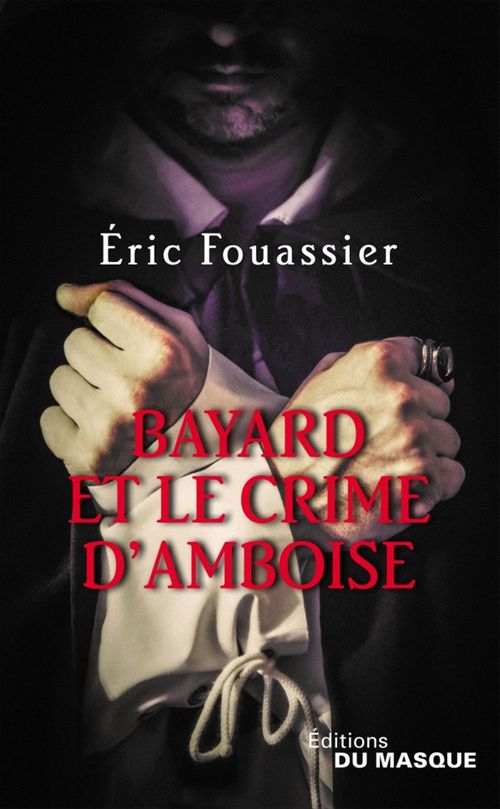ebook cover of Bayard et le crime d'Amboise, by Eric Fouassier