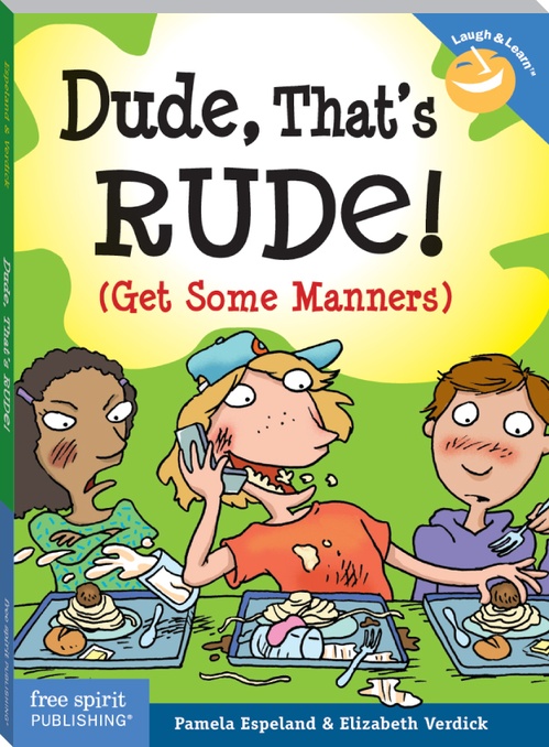 Couverture ebook de Dude, That's Rude!, de Pamela Espeland, Elizabeth Verdick