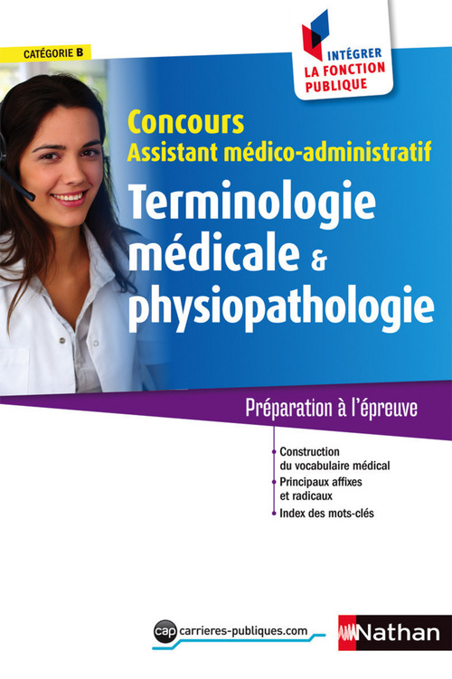 Couverture ebook de Terminologie et physiopathologie - concours assistant médico-administ. - Cat. B : ePub 3 FL - IFP, de Annie Godrie