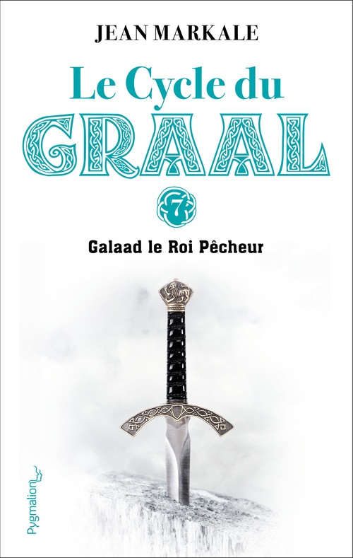 Couverture ebook de Le Cycle du Graal (Tome 7) - Galaad et le Roi Pêcheur, de Jean Markale