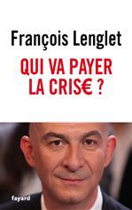 Couverture ebook de Qui va payer la crise ?, de François Lenglet
