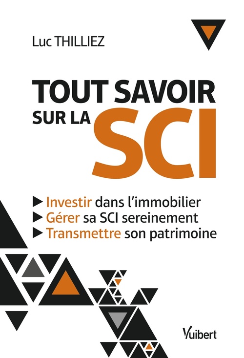 Couverture ebook de Tout savoir sur la SCI, de Luc Thilliez