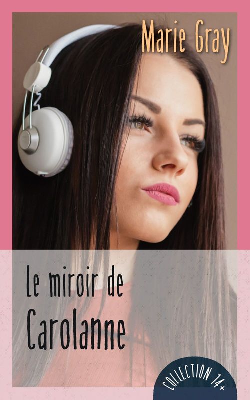Couverture ebook de Le miroir de Carolanne, de Marie Gray