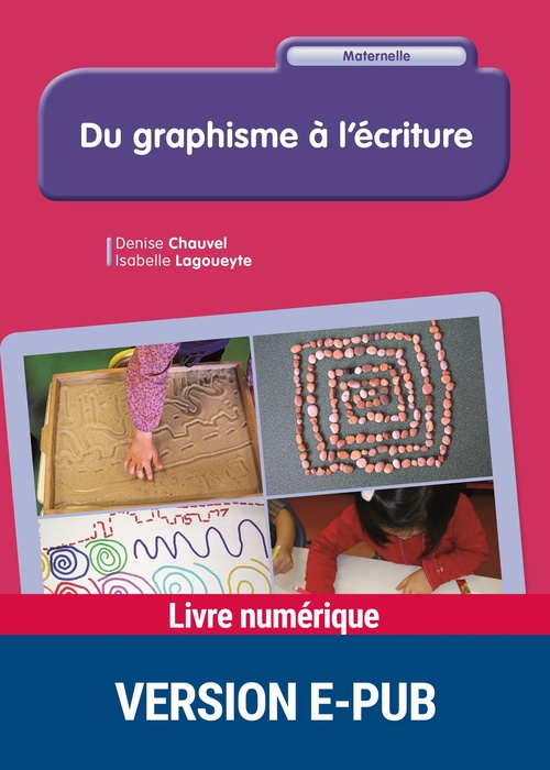 ebook cover of Du graphisme à l'écriture, by Denise Chauvel, Isabelle Lagouyete