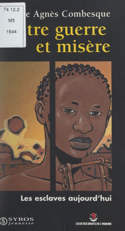 ebook cover of Entre guerre et misère : les esclaves aujourd'hui, by Marie-agnès Combesque