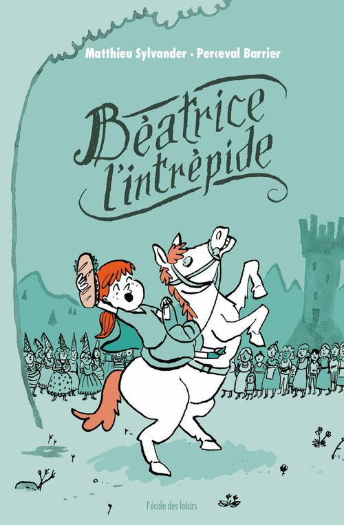 Couverture ebook de Béatrice l´intrépide t1, de Perceval Barrier, Matthieu Sylvander