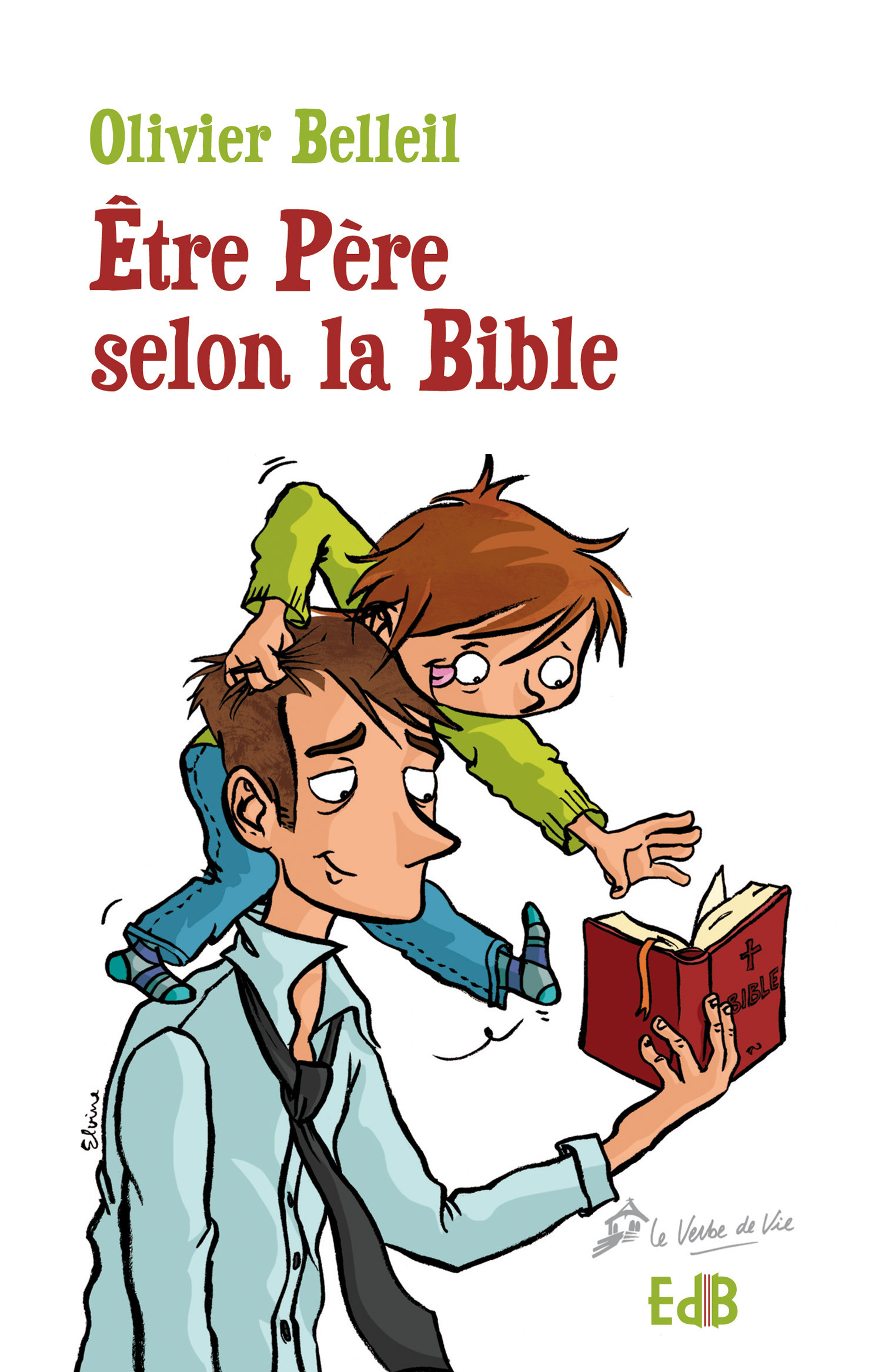 Couverture ebook de Etre Père selon la Bible, de Olivier Belleil