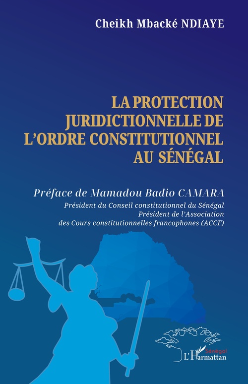 Couverture ebook de La protection juridictionnelle de l´ordre constitutionnel au Sénégal, de Cheikh Mbacké Ndiaye