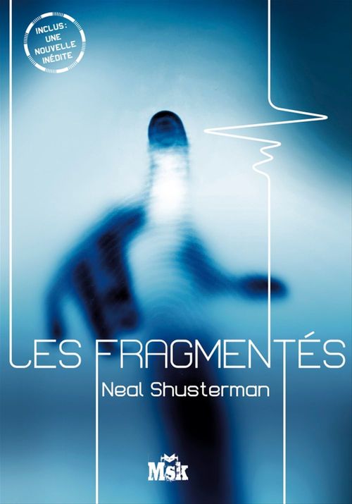 ebook cover of Les Fragmentés, by Neal Shusterman, Emilie Passerieux