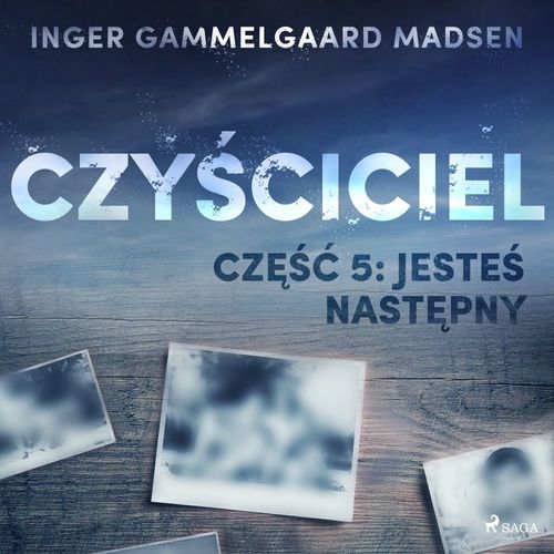 audiobook cover of Czy´sciciel 5: Jeste´s nastepny, by Inger Gammelgaard Madsen