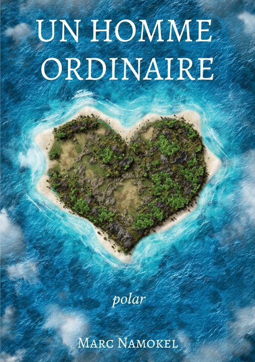 ebook cover of Un homme ordinaire, by Marc Namokel