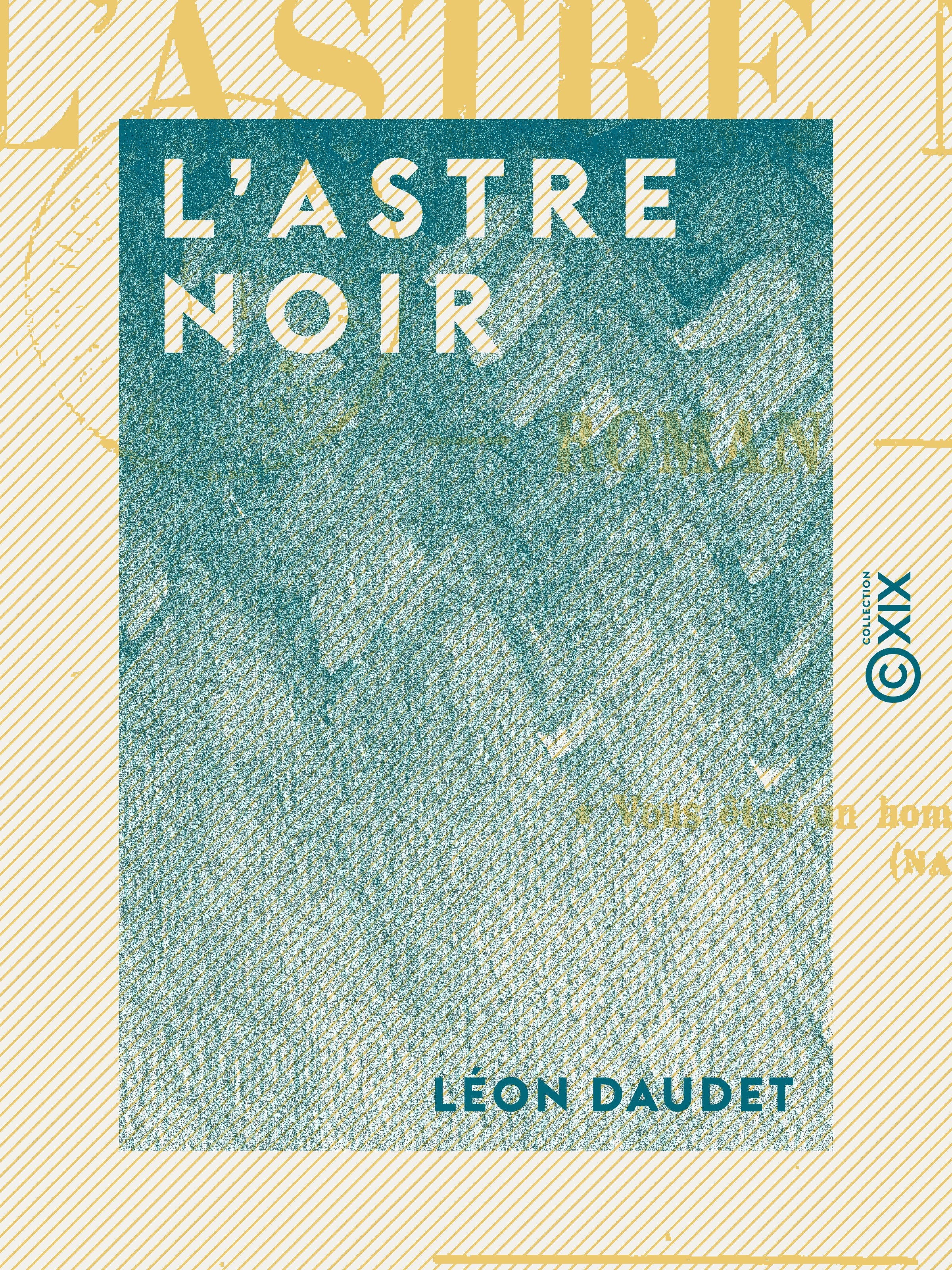 Couverture ebook de L'Astre noir, de Leon Daudet