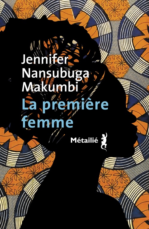 ebook cover of La Première femme, by Jennifer Nansubuga Makumbi