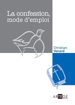 Couverture ebook de La confession, mode d'emploi, de Christian Venard