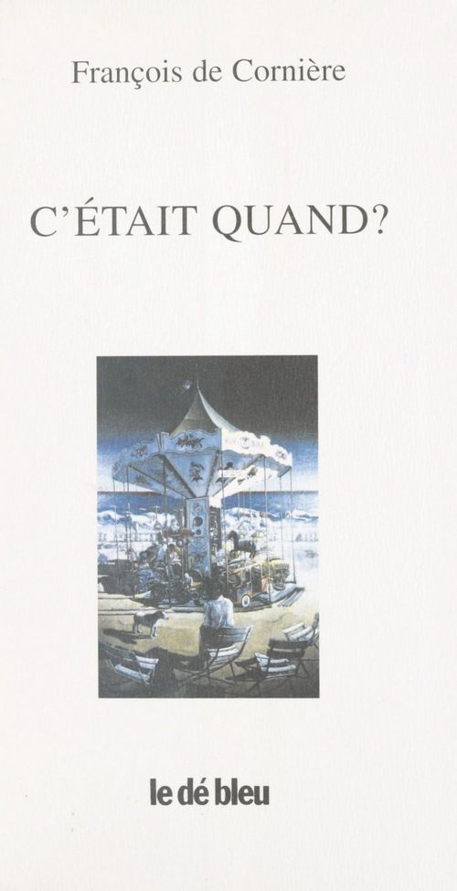 ebook cover of C'était quand ? Choix de poèmes (1976-1996), by François de Cornière