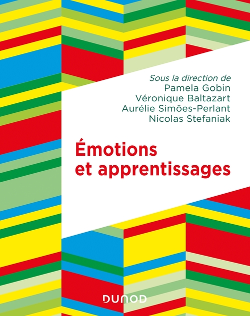 Couverture ebook de Emotions et apprentissages, de Collectif, Pamela Gobin, Nicolas Stefaniak, Aurélie Simoes-perlant, Véronique Baltazart