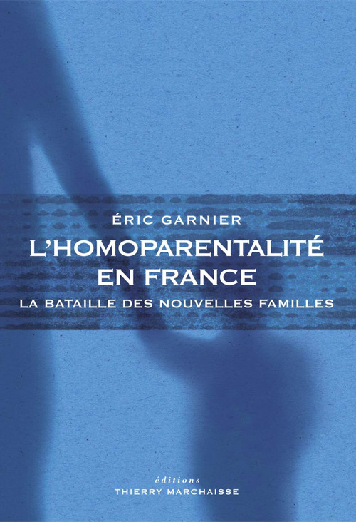 Couverture ebook de L'Homoparentalité en France, de Eric Garnier