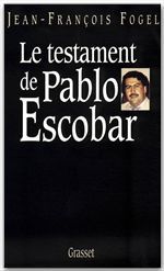 Couverture ebook de Le testament de Pablo Escobar, de Jean-François Fogel