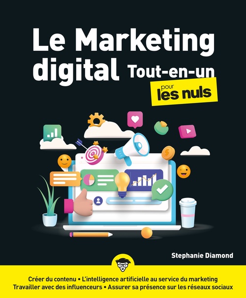 Couverture ebook de Le Marketing digital Tout-en-un pour les Nuls, de Stephanie Diamond