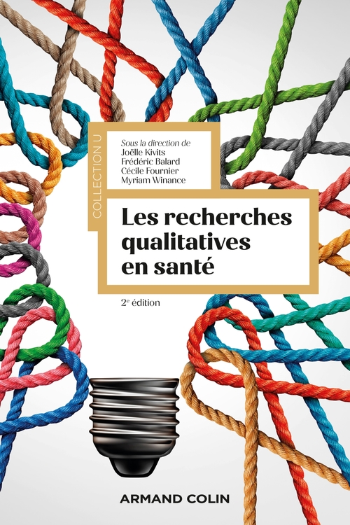 ebook cover of Les recherches qualitatives en santé - 2e éd., by Collectif, Myriam Winance, Cécile Fournier, Frédéric Balard, Joëlle Kivits