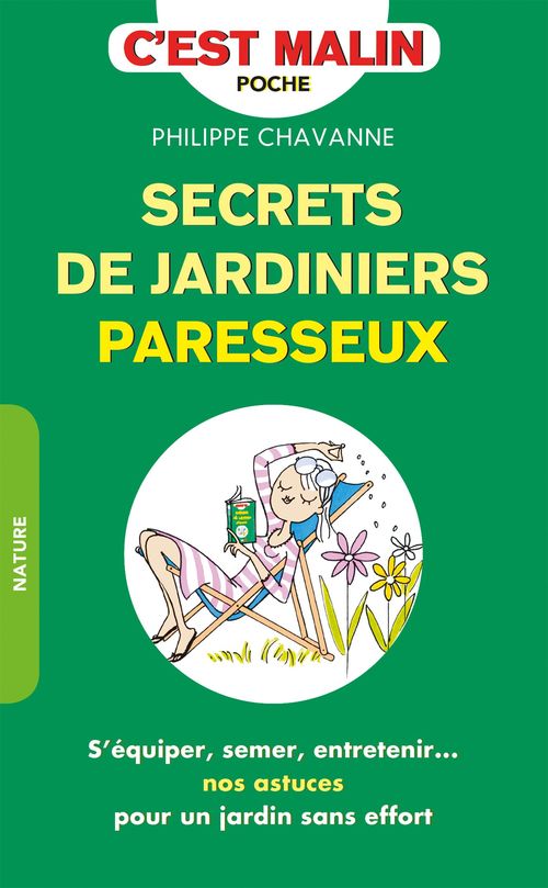 Couverture ebook de Secrets de jardinier paresseux, c'est malin, de Philippe Chavanne