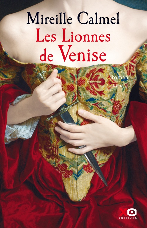 ebook cover of Les Lionnes de Venise - tome 1 - Tome 1, by Mireille Calmel