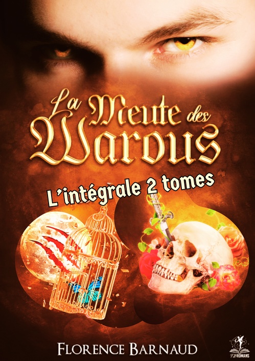 ebook cover of La Meute des Warous (L'intégrale 2 tomes - Coffret 3 Univers Sangs Eternels), by Florence Barnaud