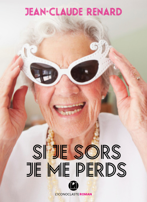 ebook cover of Si je sors je me perds, by Jean-Claude Renard