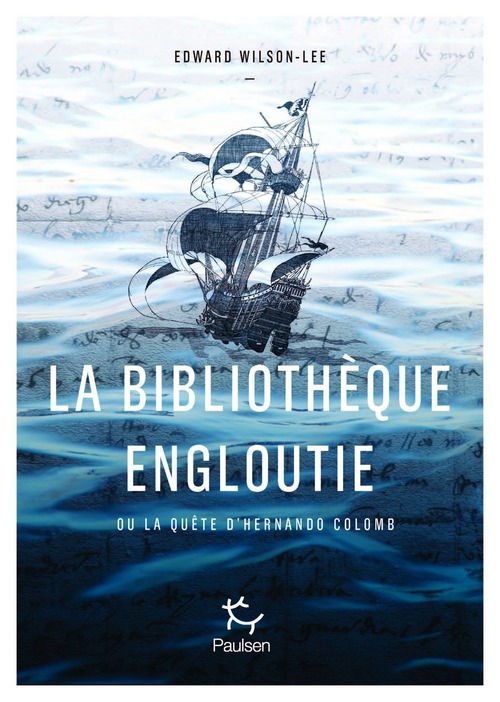 Couverture ebook de La Bibliothèque engloutie - La quête idéale du fils de Christophe Colomb, de Edward Wilson-Lee, Severine Weiss