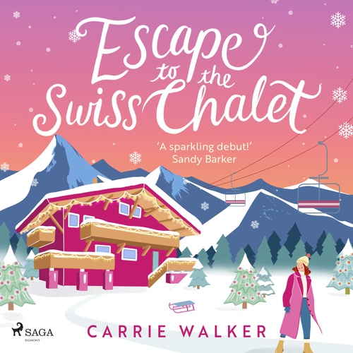 Couverture audiobook de Escape to the Swiss Chalet, de Carrie Walker