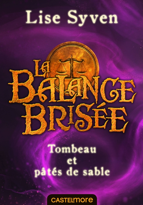 ebook cover of La Balance brisée, T1.5 : Tombeau et pâtés de sable, by Lise Syven