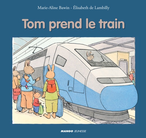 ebook cover of Tom prend le train, by Marie-Aline Bawin, Elisabeth de Lambilly