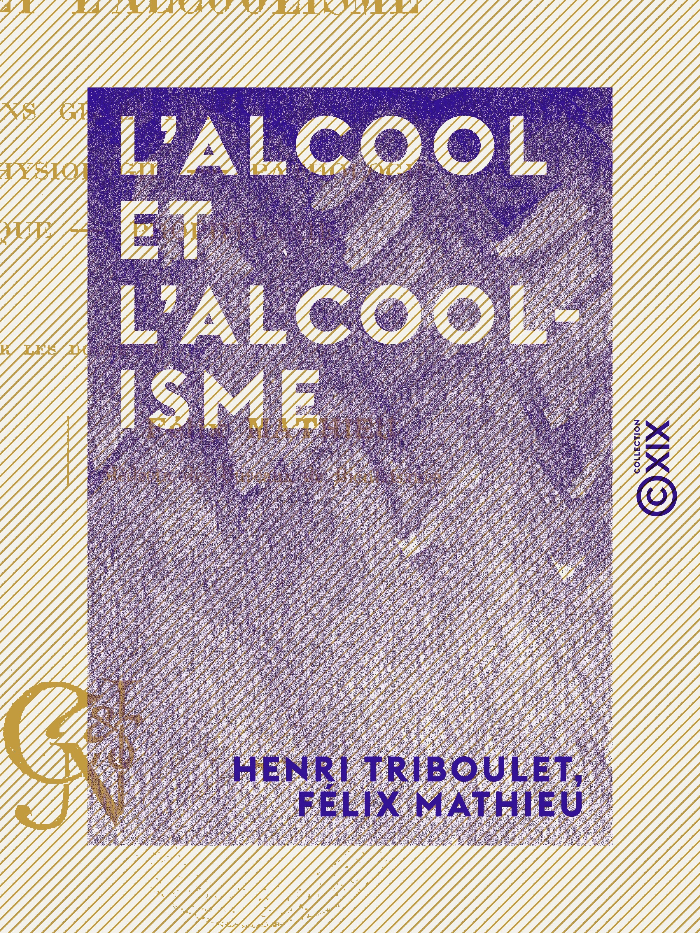 ebook cover of L'Alcool et l'Alcoolisme, by Felix Mathieu, Henri Triboulet