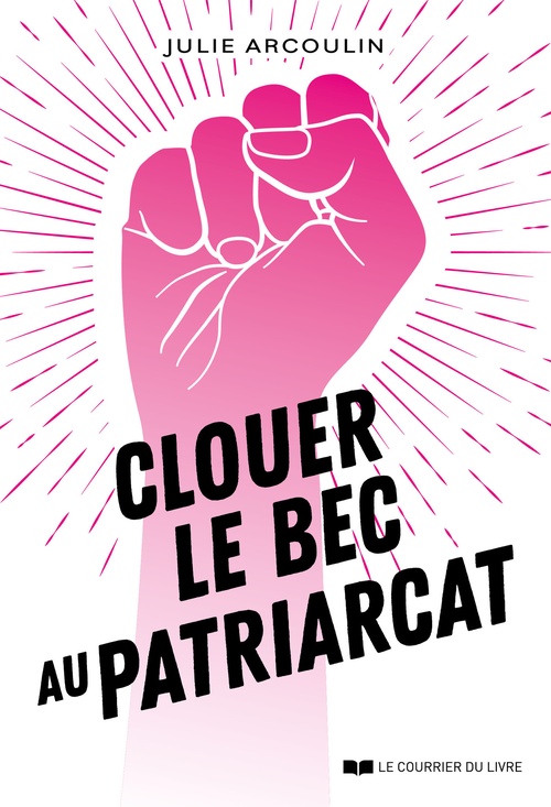ebook cover of Clouer le bec au patriarcat, by Julie Arcoulin