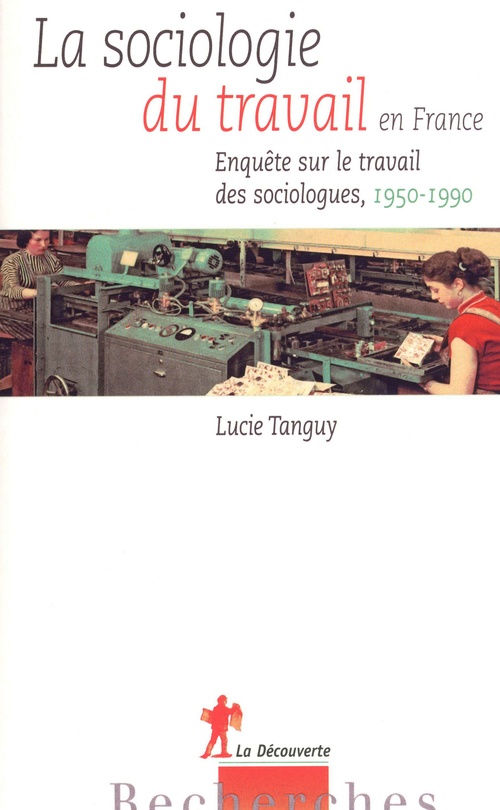 ebook cover of La sociologie du travail en France, by Lucie Tanguy