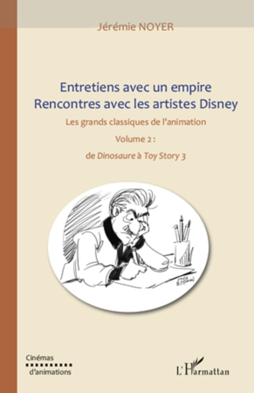 Couverture ebook de Entretiens avec un empire, rencontres avec les artistes Disney (volume II), de Jérémie Noyer