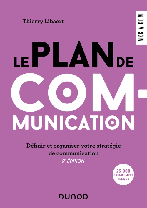 ebook cover of Le plan de communication - 6e éd., by Thierry Libaert