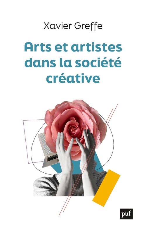 ebook cover of Arts et artistes dans la société créative, by Xavier Greffe