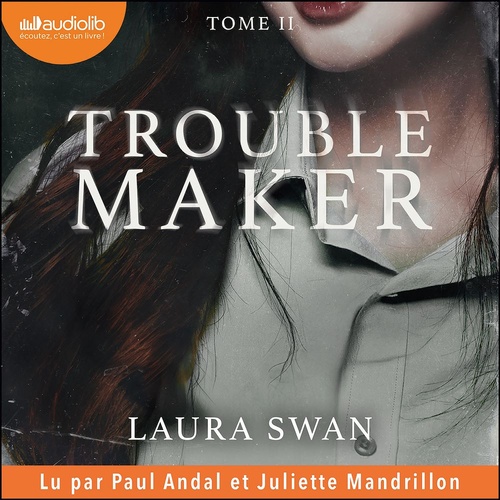 audiobook cover of Troublemaker, tome 2, by Laura Swan