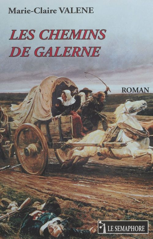 Couverture ebook de Les chemins de Galerne, de Marie-Claire Valene